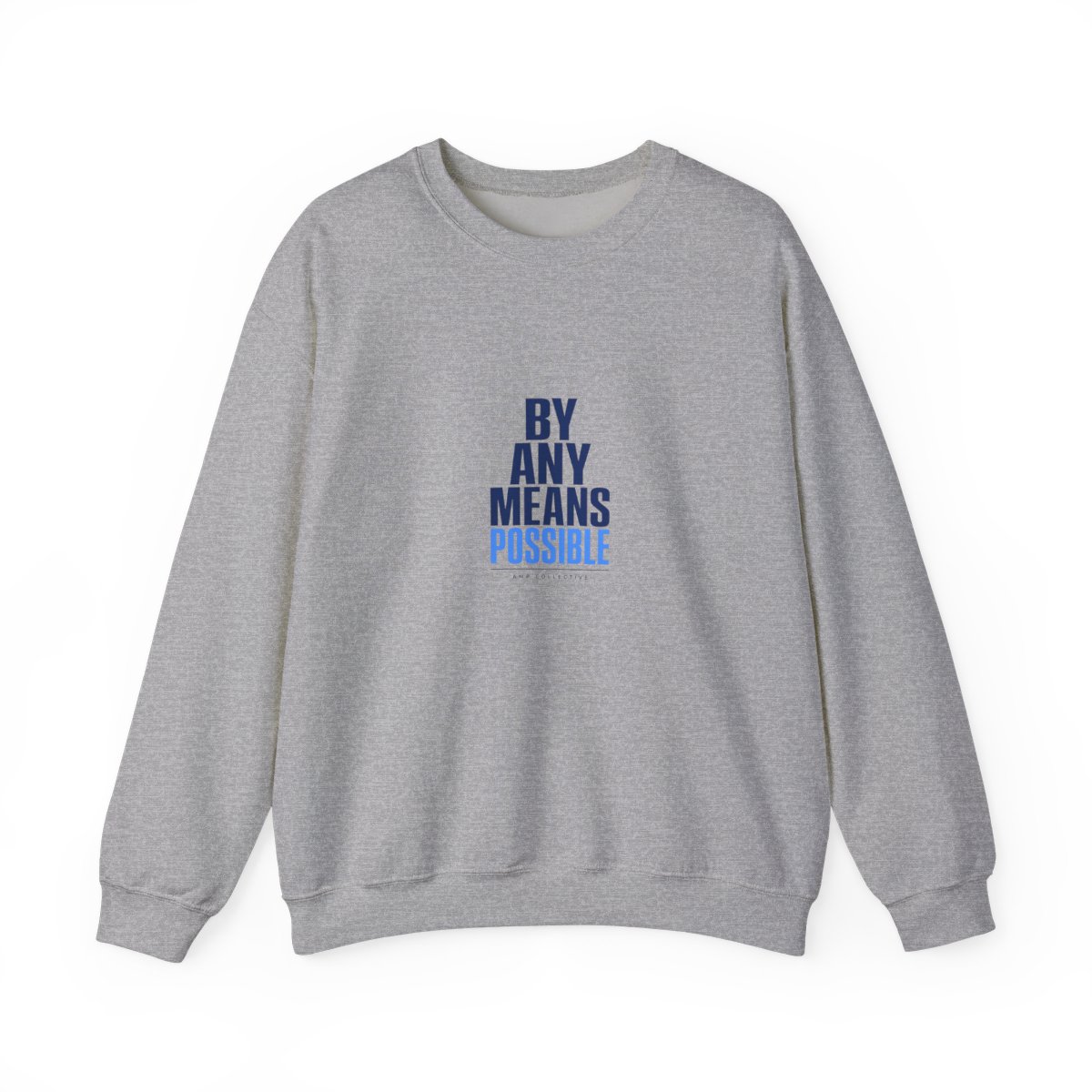 AMP "By Any Means Possible" Crewneck - alternate angle 4, merchandise