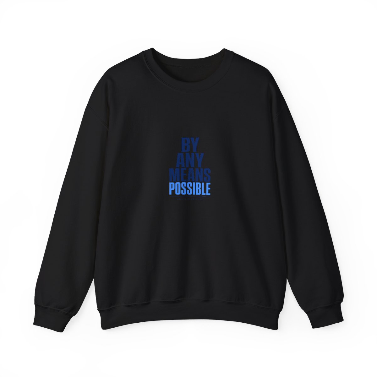 AMP "By Any Means Possible" Crewneck - AMP official sweatshirts merch